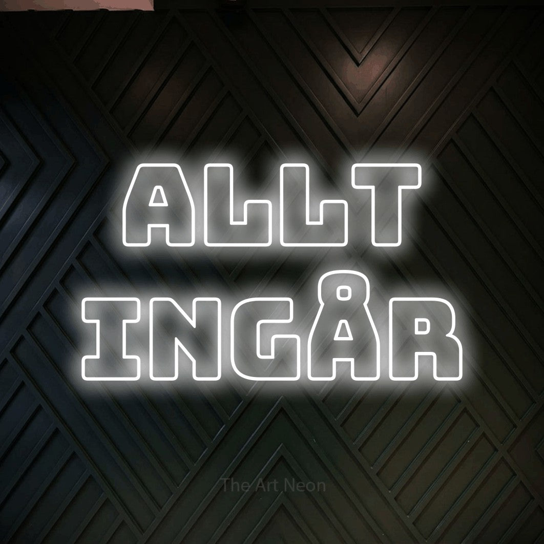 LED neon sign reading “allt ingår”, arranged in 2 lines.