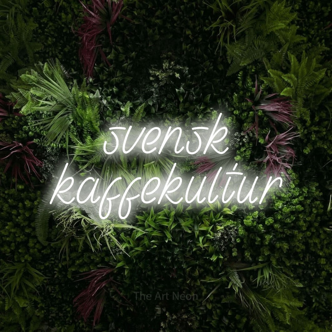 LED neon sign reading “svensk kaffekultur”, arranged in 2 lines.