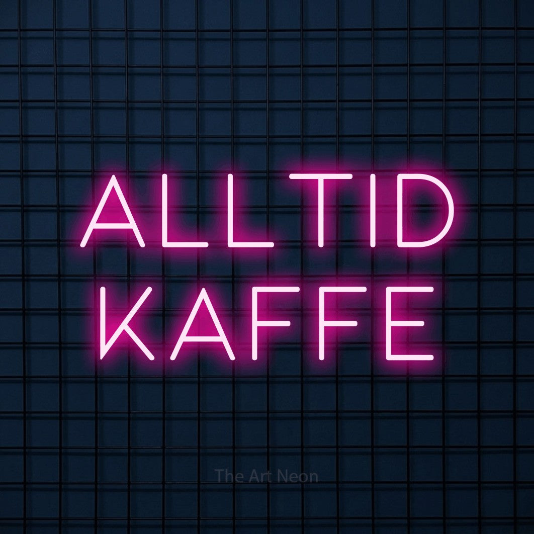 LED neon sign reading “ALLTID KAFFE”, arranged in 2 lines.