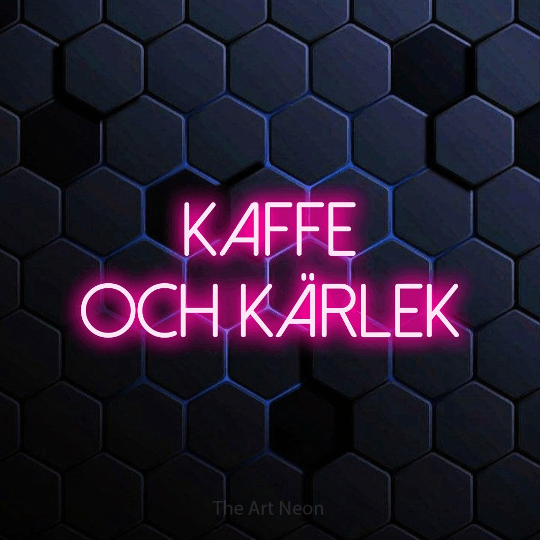 LED neon sign reading “KAFFE OCH KÄRLEK”, arranged in 2 lines.