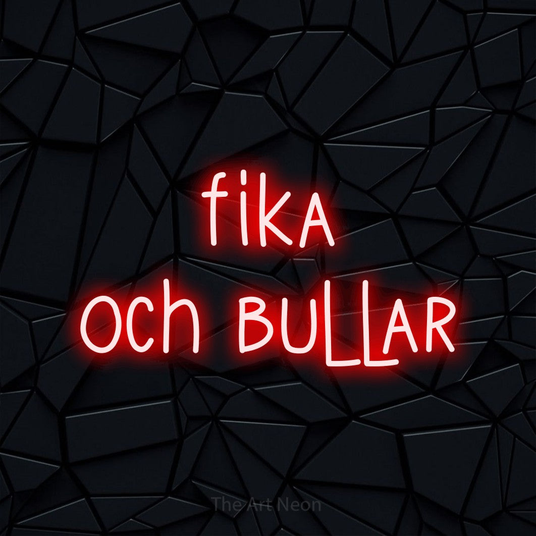 LED neon sign reading “fika och bullar”, arranged in 2 lines.