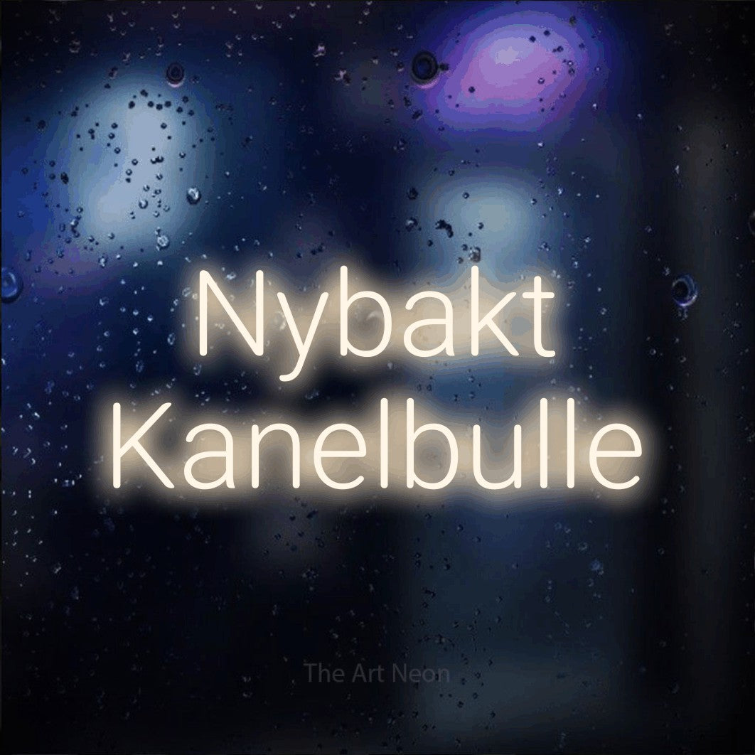 LED neon sign reading “Nybakt Kanelbulle”, arranged in 2 lines.