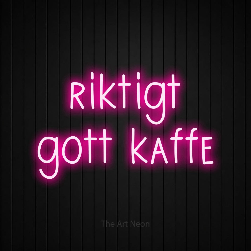 LED neon sign reading “riktigt gott kaffe”, arranged in 2 lines.