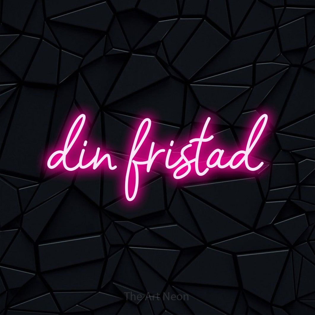 LED neon sign reading “din fristad”, arranged in a single line.