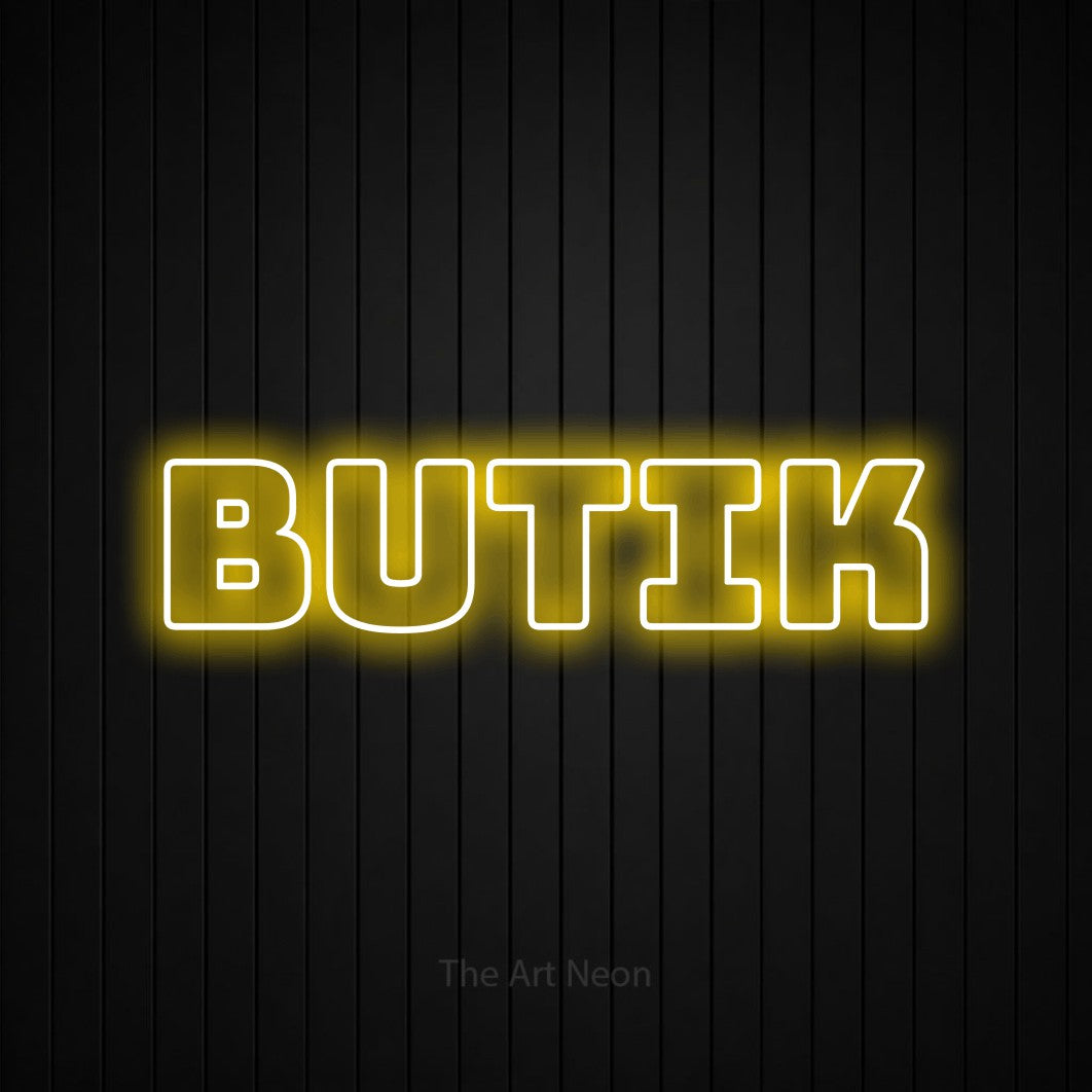 LED neon sign reading “BUTIK”, arranged in a single line.