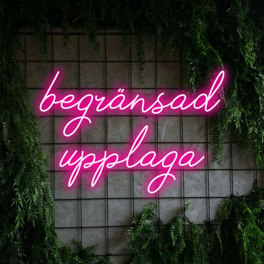 LED neon sign reading “begränsad upplaga”, arranged in 2 lines.