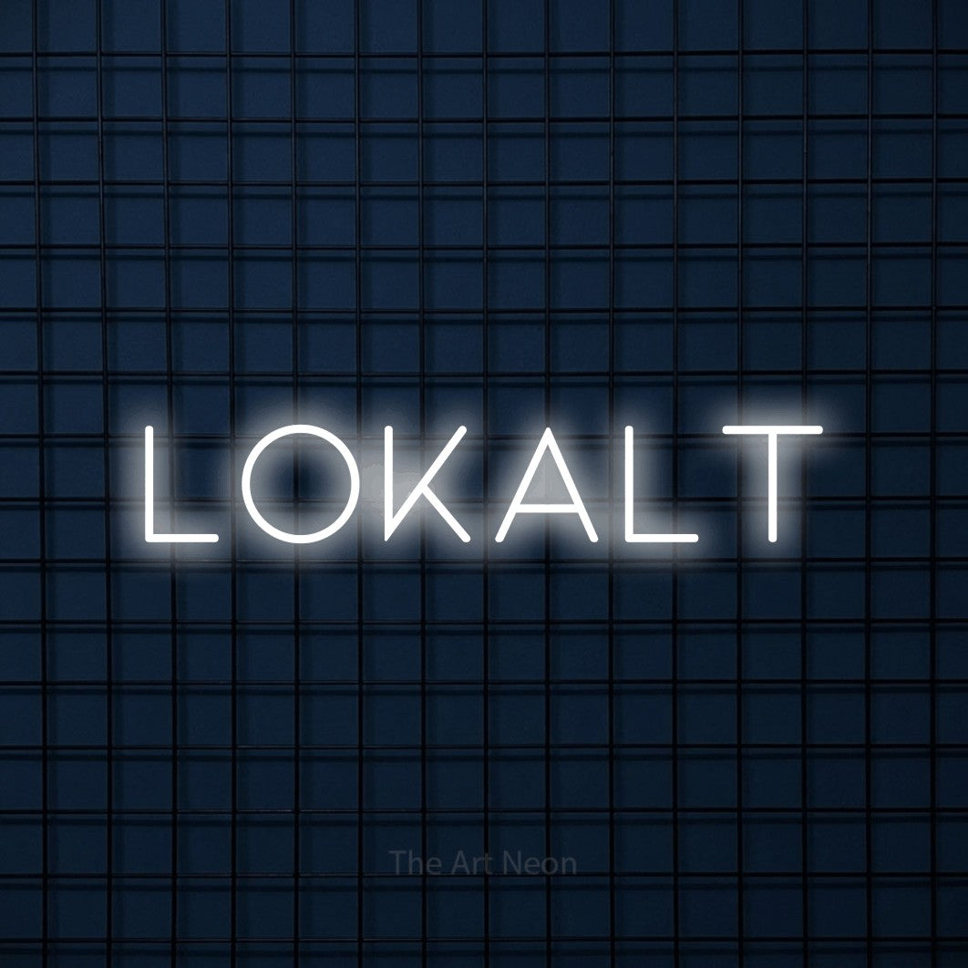 LED neon sign reading “Lokalt”, arranged in a single line.