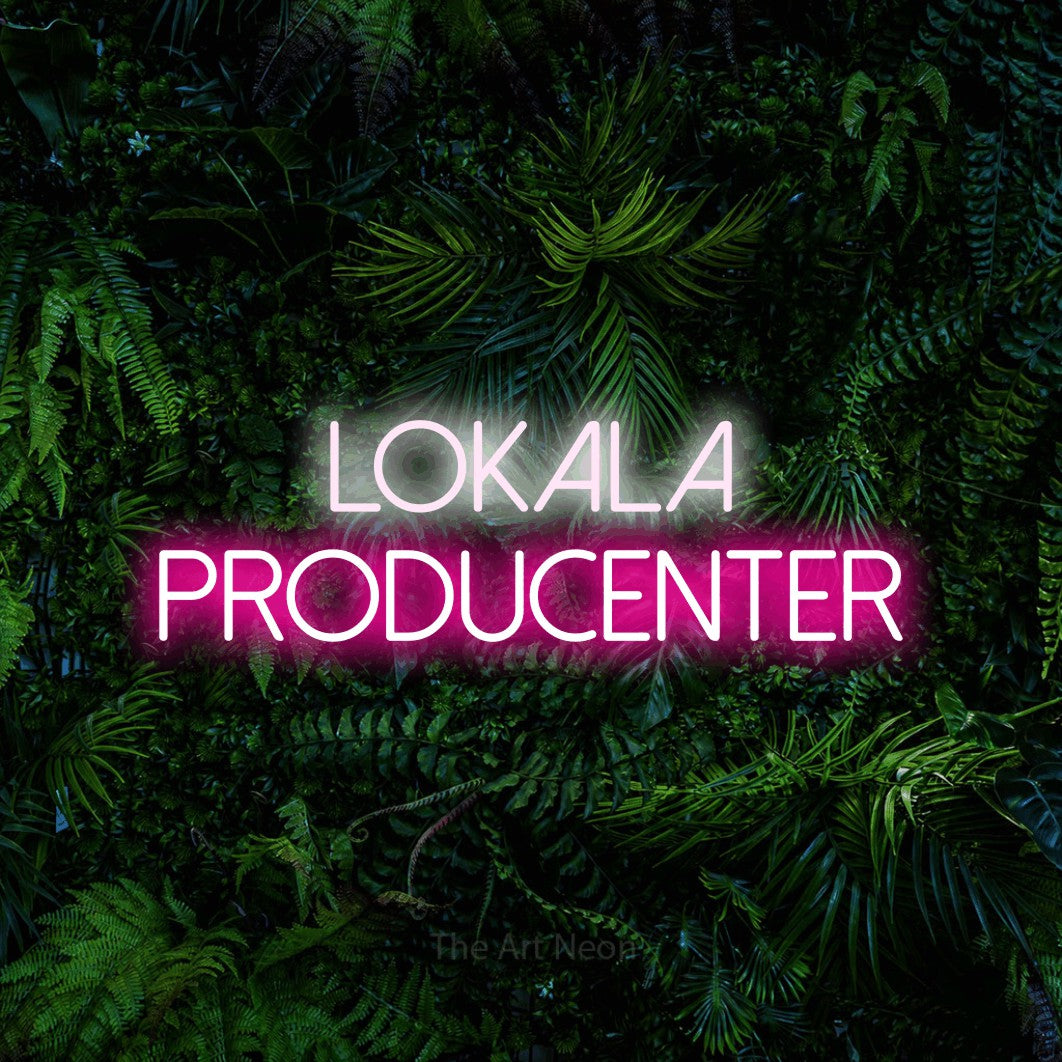 LED neon sign reading “LOKALA PRODUCENTER”, arranged in 2 lines.