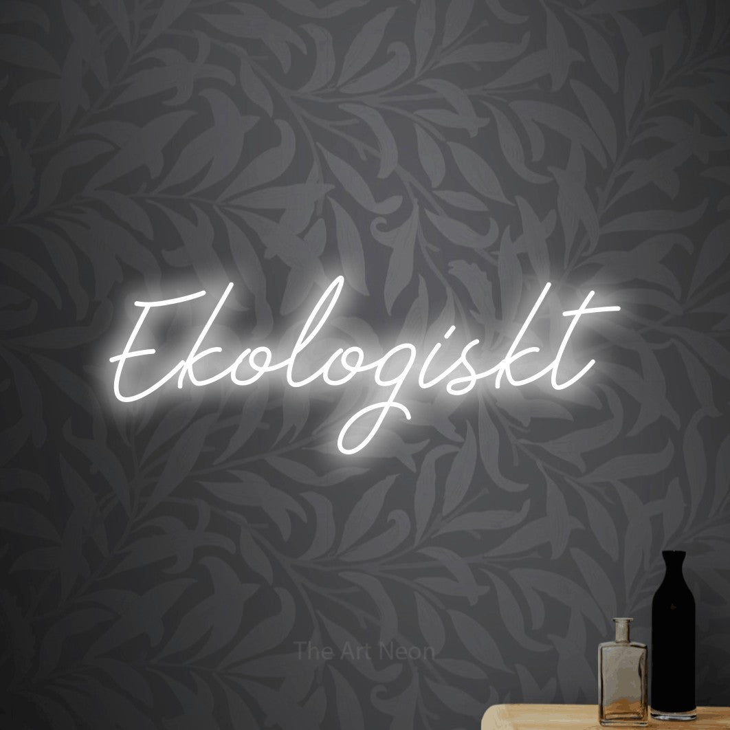 LED neon sign reading “Ekologiskt”, arranged in a single line.