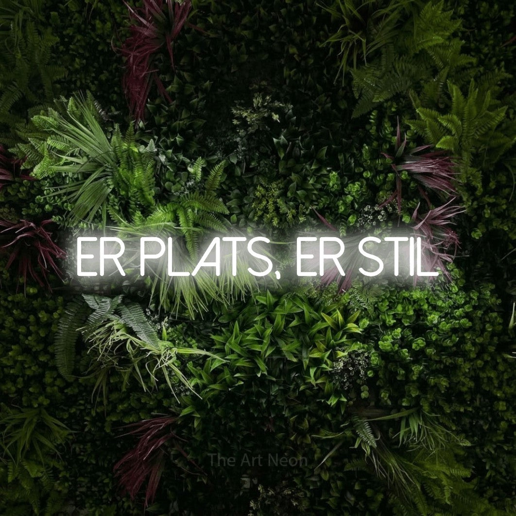 LED neon sign reading “Er Plats, Er Stil”, arranged in a single line.