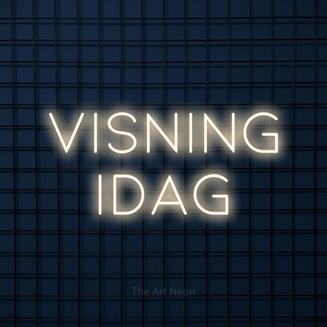LED neon sign reading “Visning Idag”, arranged in 2 lines.