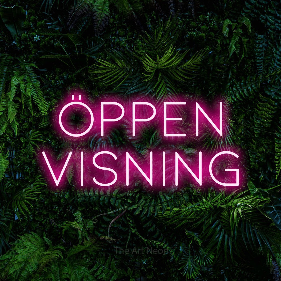 LED neon sign reading “öppen visning”, arranged in 2 lines.