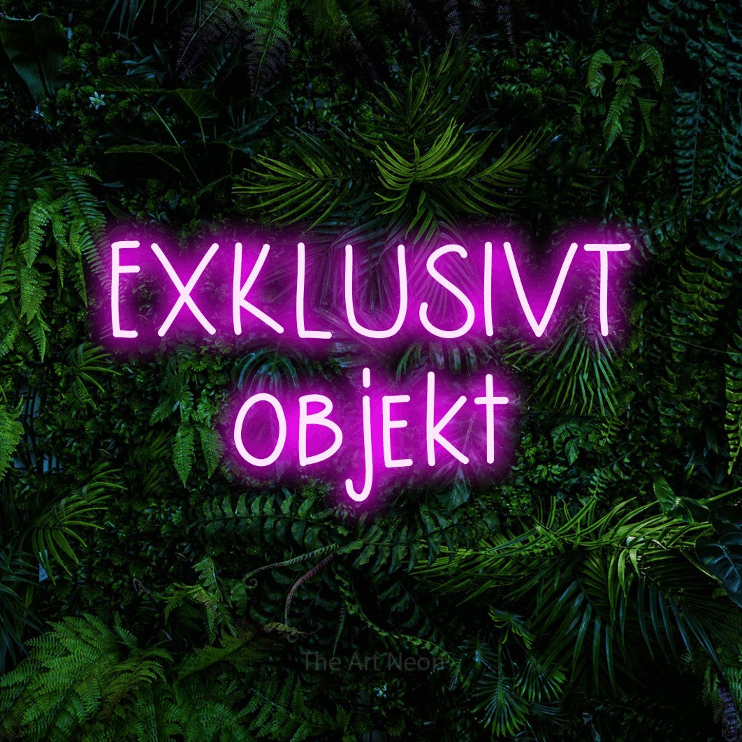 LED neon sign reading “EXKLUSIVT objekt”, arranged in 2 lines.