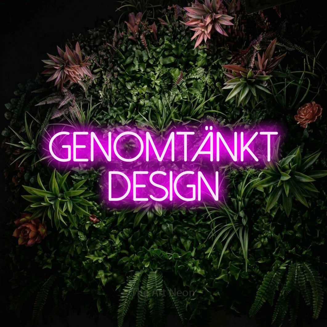LED neon sign reading “GENOMTÄNKT DESIGN”, arranged in 2 lines.