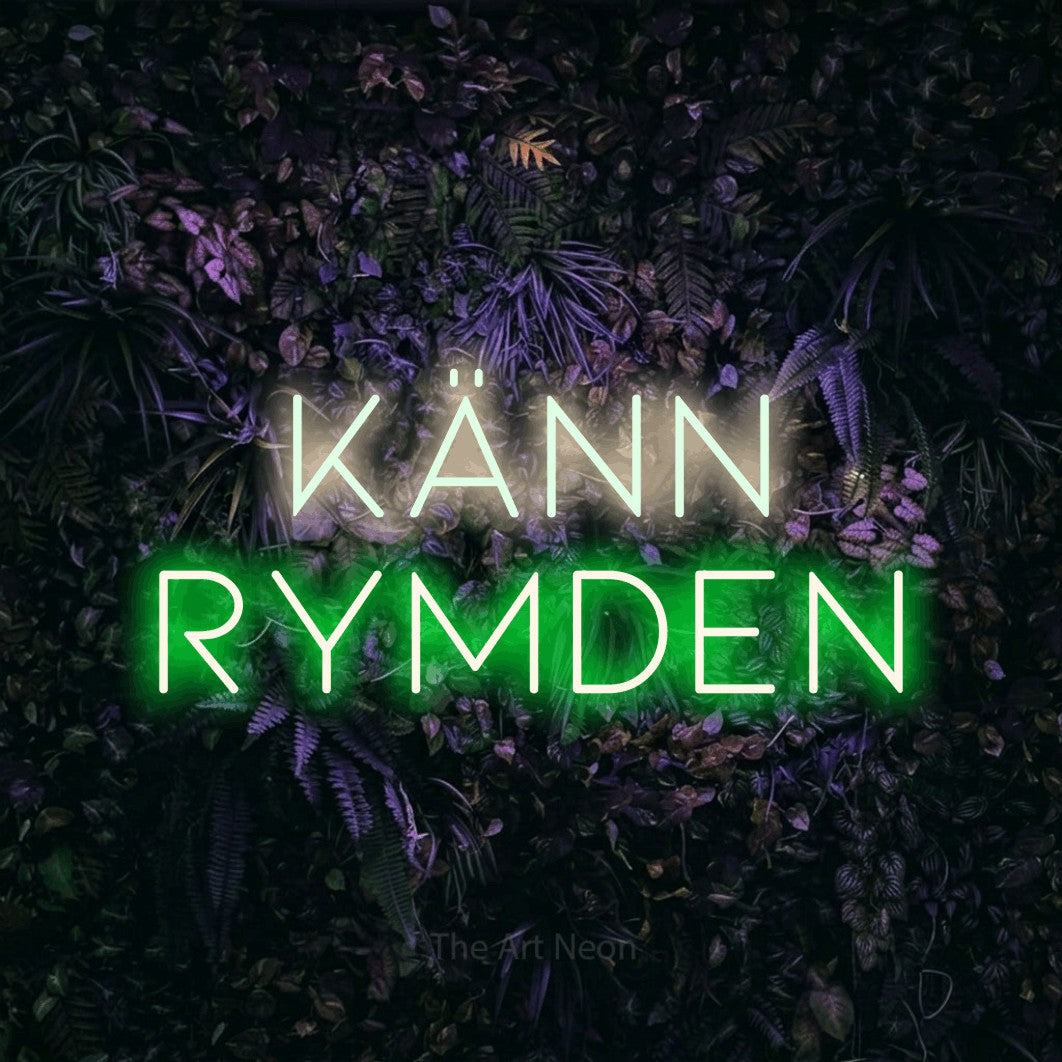 LED neon sign reading “känn rymden”, arranged in 2 lines.