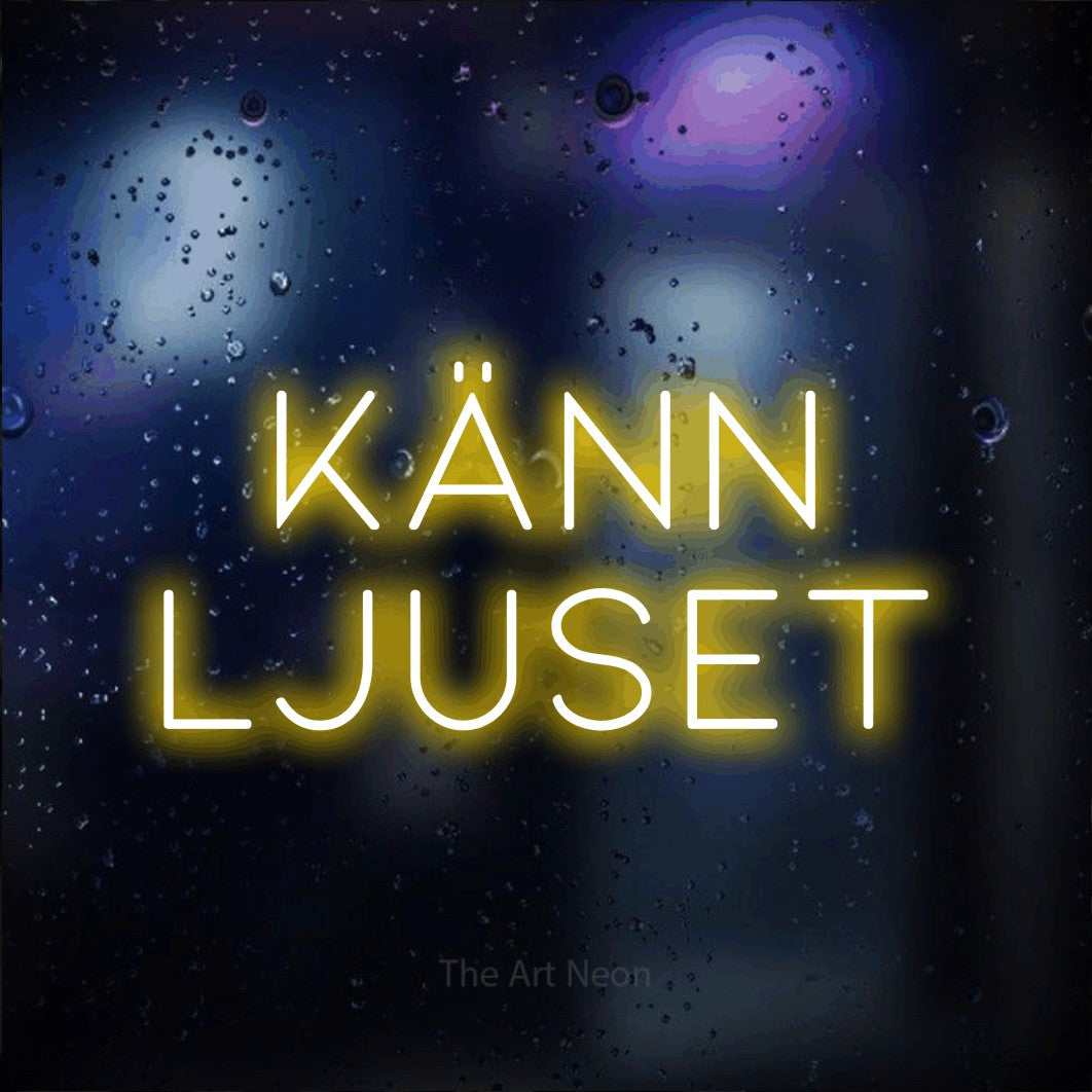LED neon sign reading “Känn Ljuset”, arranged in 2 lines.