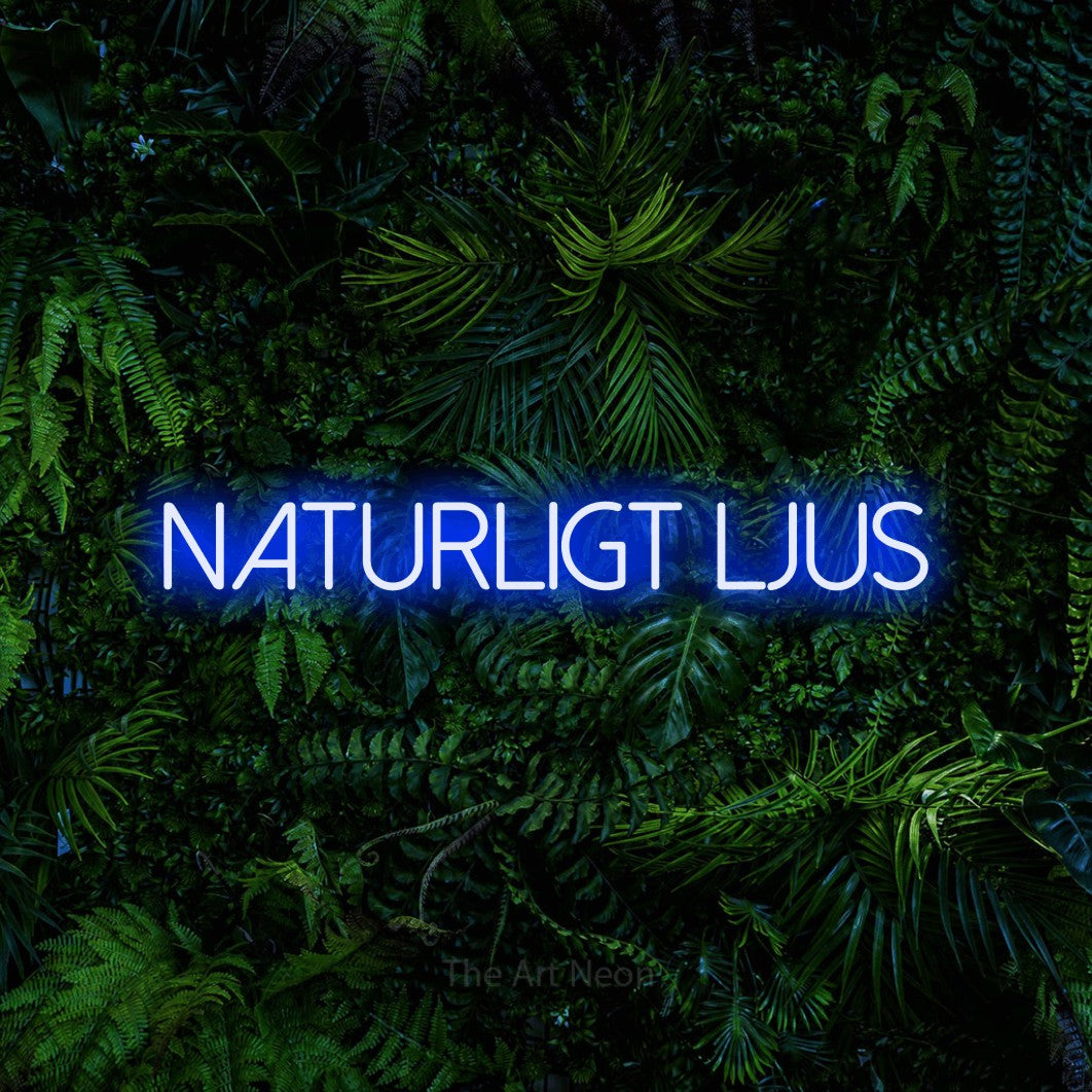 LED neon sign reading “NATURLIGT LJUS”, arranged in a single line.