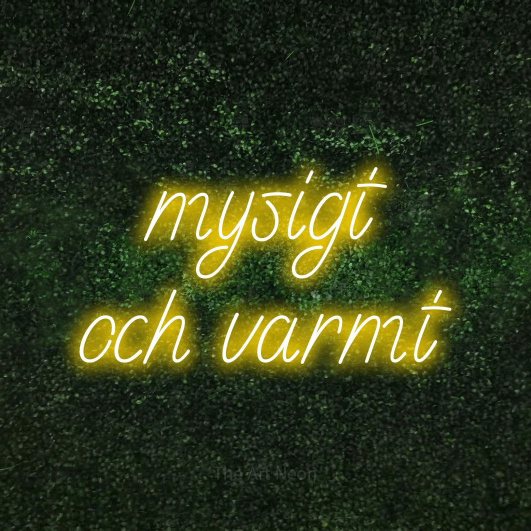 LED neon sign reading “mysigt och varmt”, arranged in 2 lines.