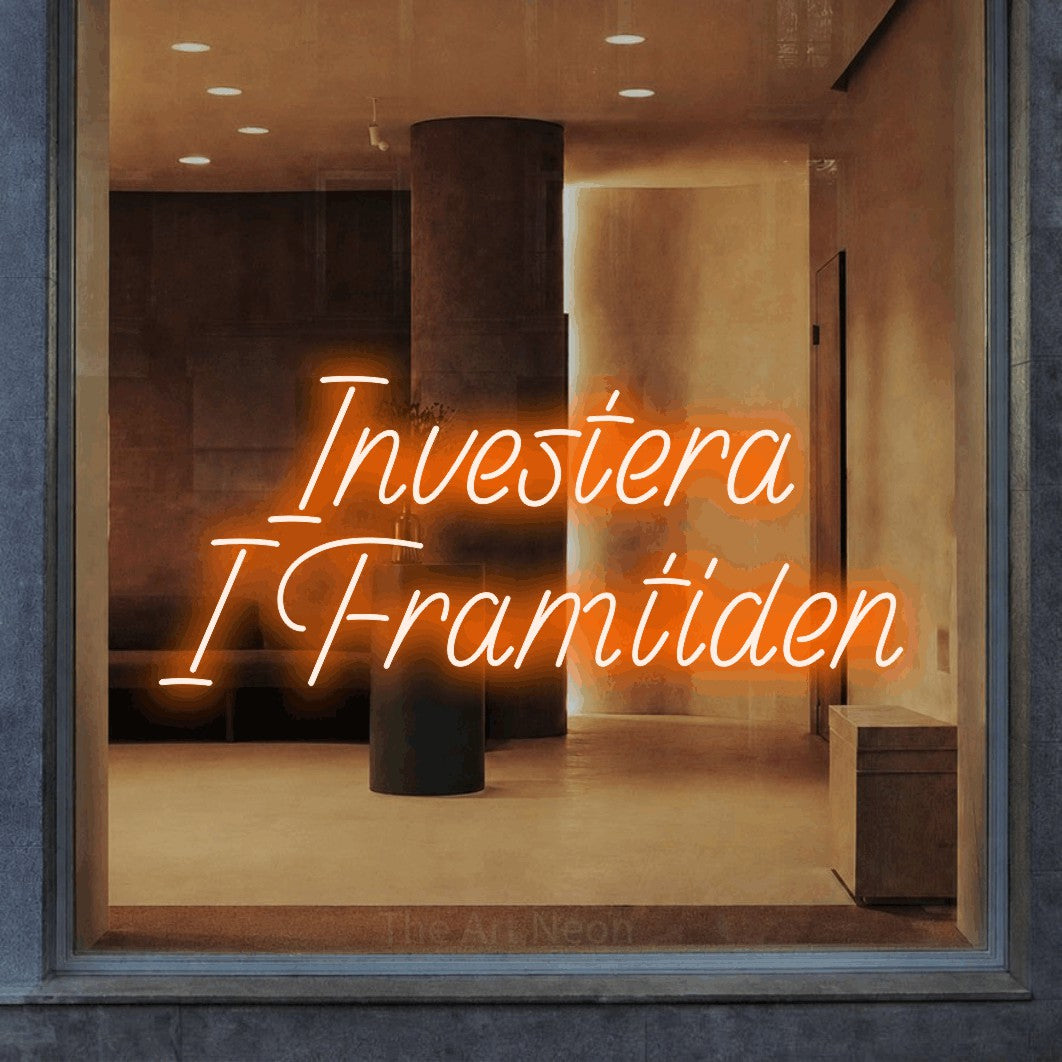 LED neon sign reading “Investera I Framtiden”, arranged in 2 lines.