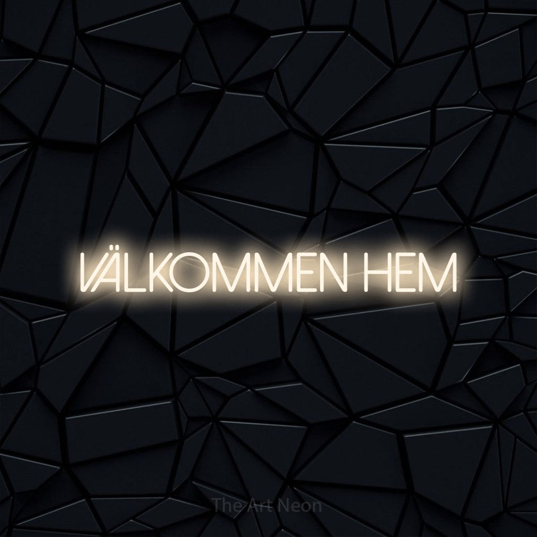 LED neon sign reading “VÄLKOMMEN HEM”, arranged in a single line.