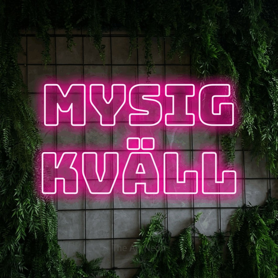 LED neon sign reading “Mysig Kväll”, arranged in 2 lines.