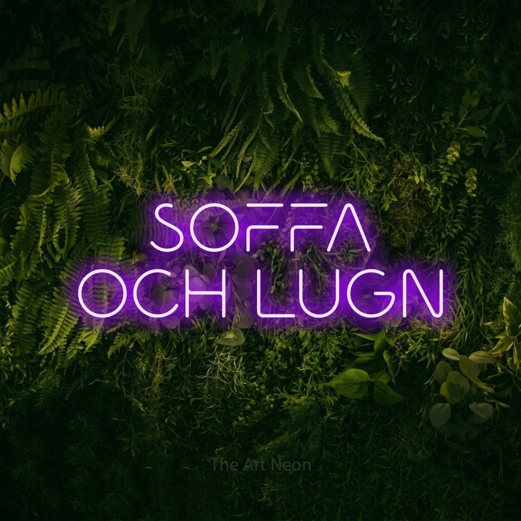 LED neon sign reading “SOFFA OCH LUGN”, arranged in 2 lines.