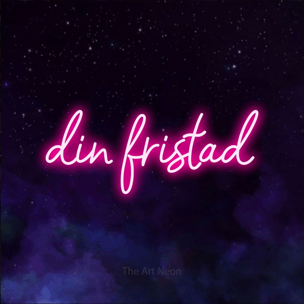 LED neon sign reading “din fristad”, arranged in a single line.