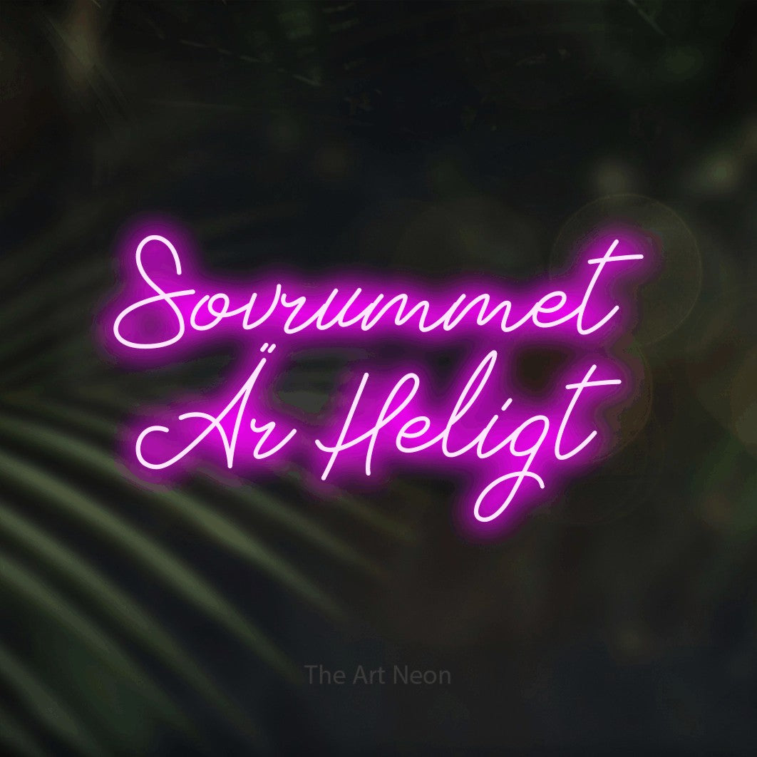 LED neon sign reading “Sovrummet Är Heligt”, arranged in 2 lines.