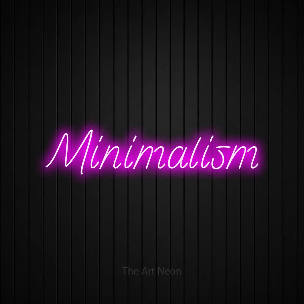 LED neon sign reading “Minimalism”, arranged in a single line.