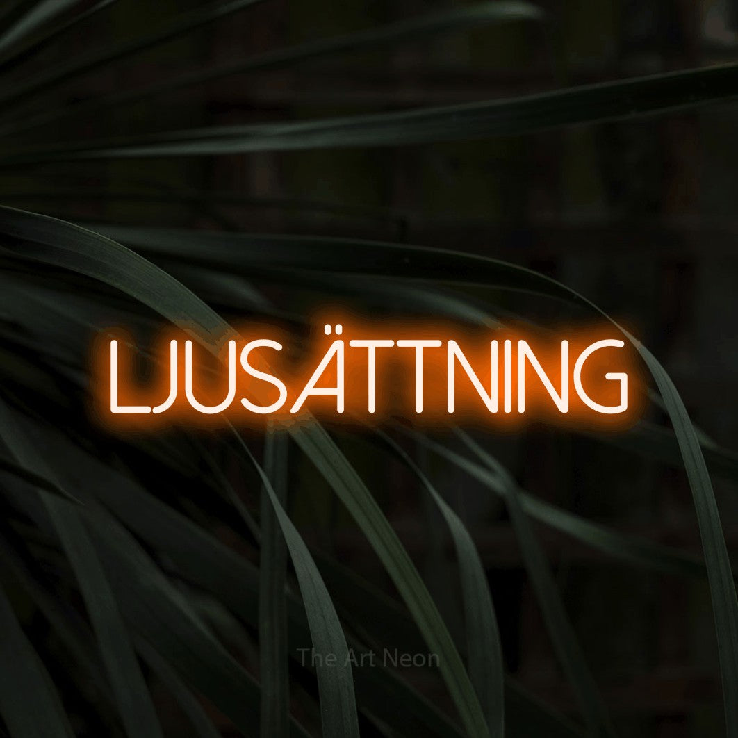 LED neon sign reading “Ljusättning”, arranged in a single line.
