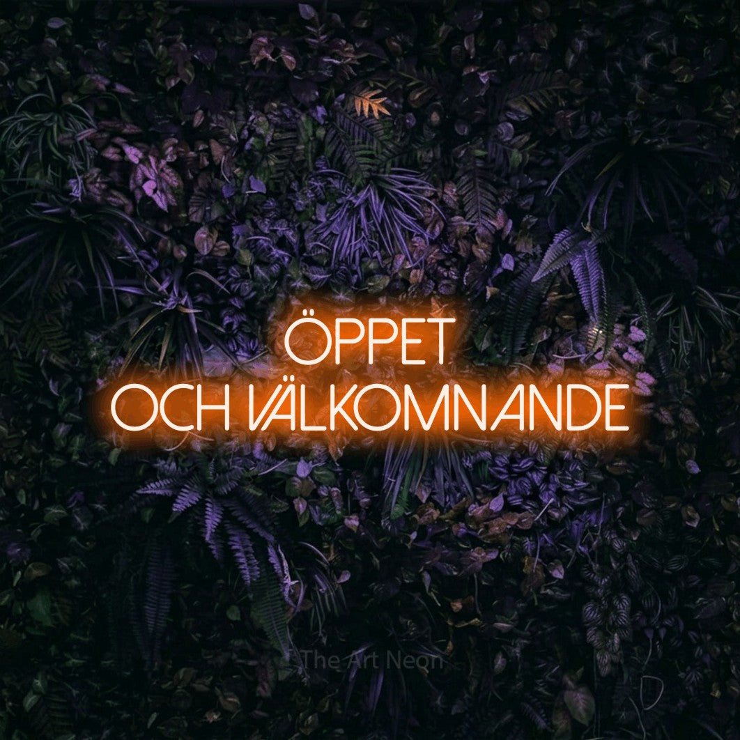 LED neon sign reading “öppet och VÄLKOMNANDE”, arranged in 2 lines.