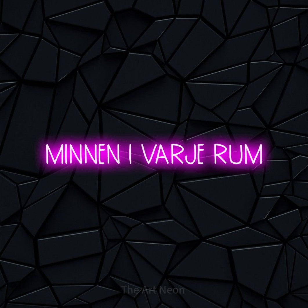 LED neon sign reading “MINNEN I VARJE RUM”, arranged in a single line.