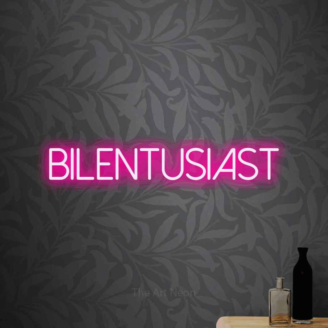 LED neon sign reading “bilentusiast”, arranged in a single line.