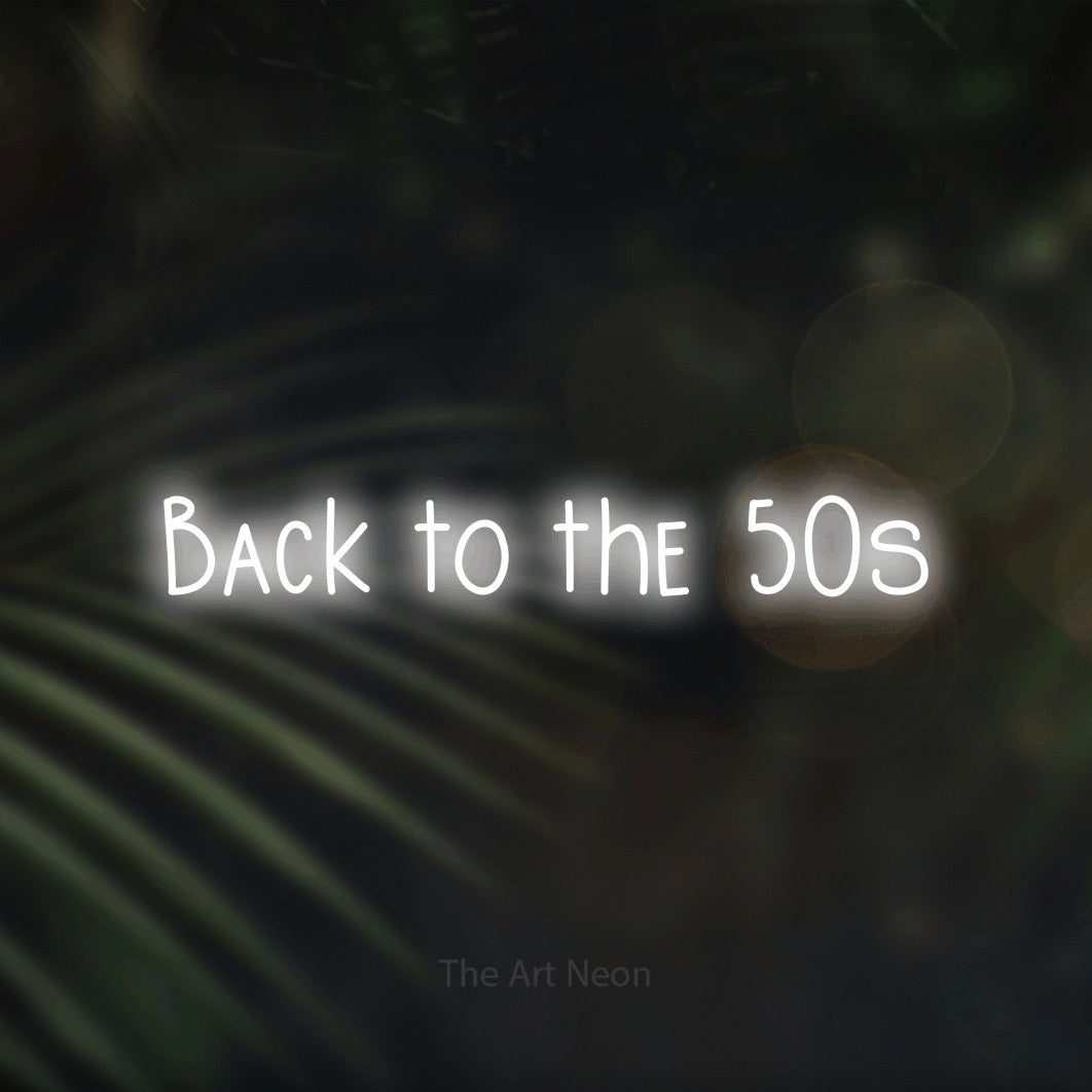 LED neon sign reading “Back to the 50s”, arranged in a single line.