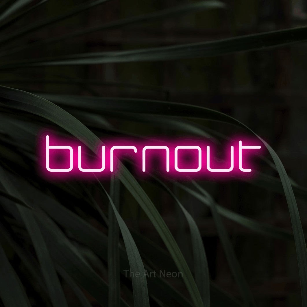 LED neon sign reading “burnout”, arranged in a single line.