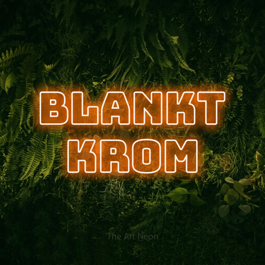 LED neon sign reading “BLANKT KROM”, arranged in 2 lines.