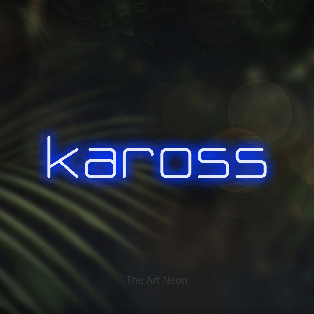LED neon sign reading “kaross”, arranged in a single line.