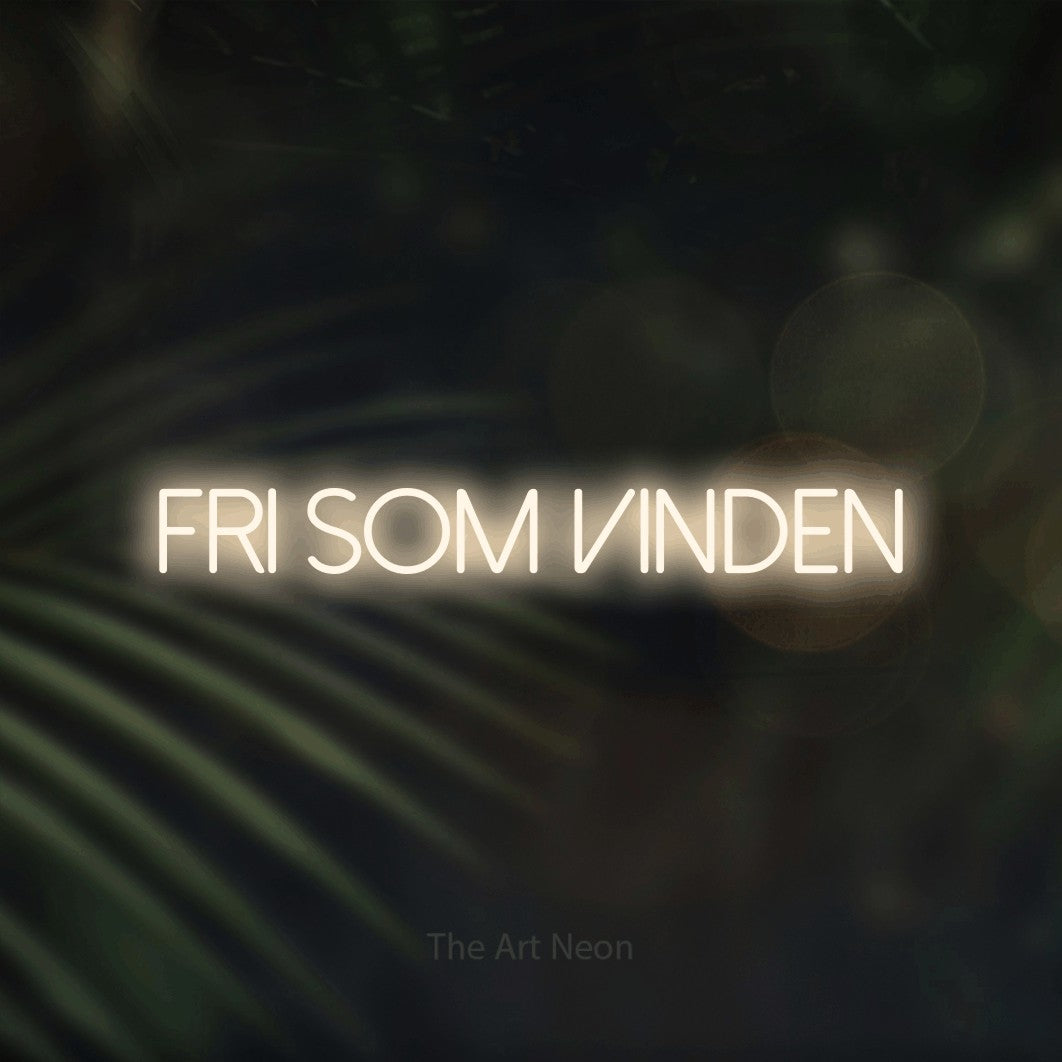 LED neon sign reading “Fri Som Vinden”, arranged in a single line.