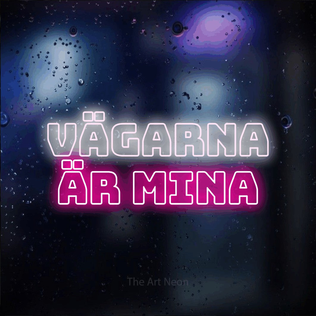 LED neon sign reading “vägarna är mina”, arranged in 2 lines.