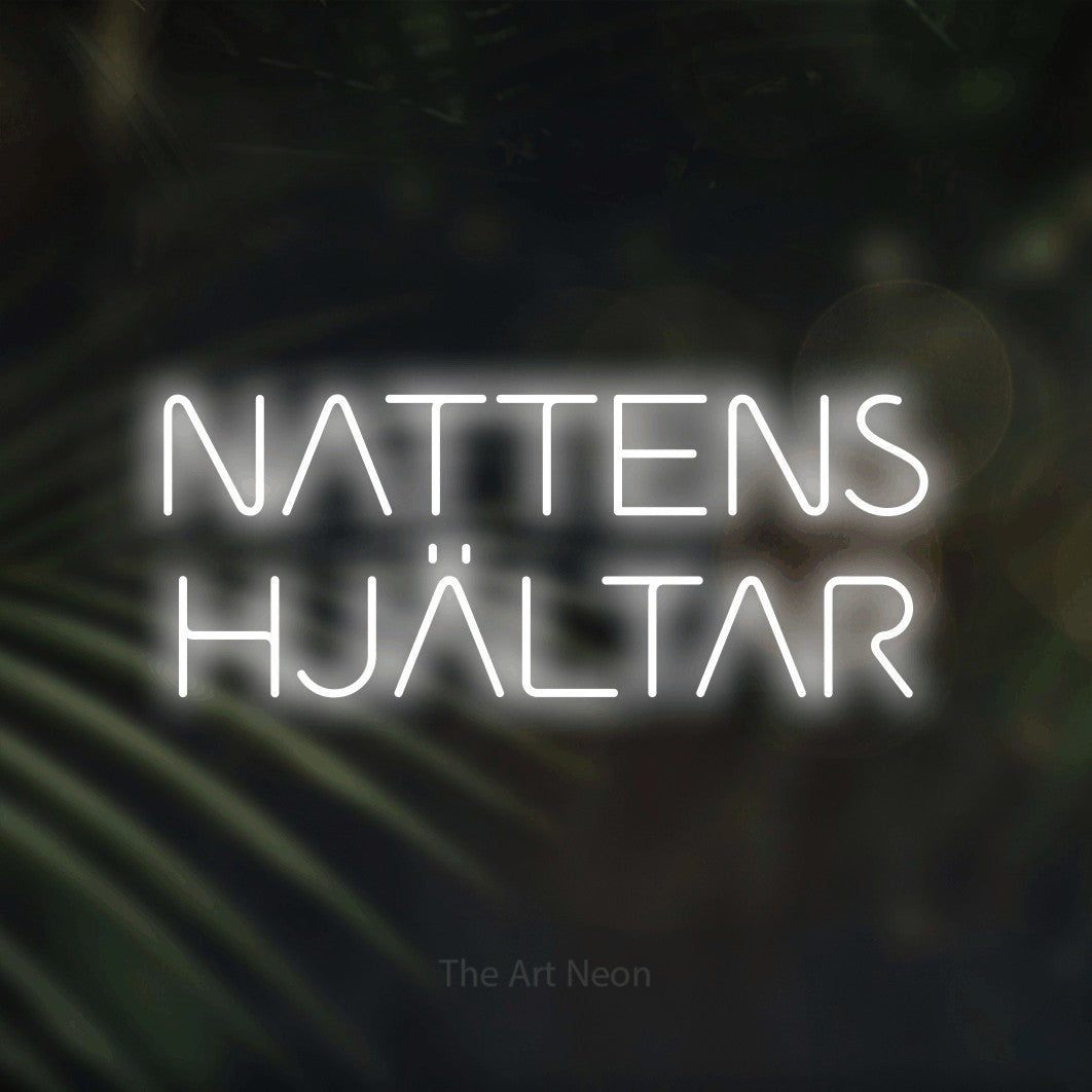 LED neon sign reading “NATTENS HJÄLTAR”, arranged in 2 lines.