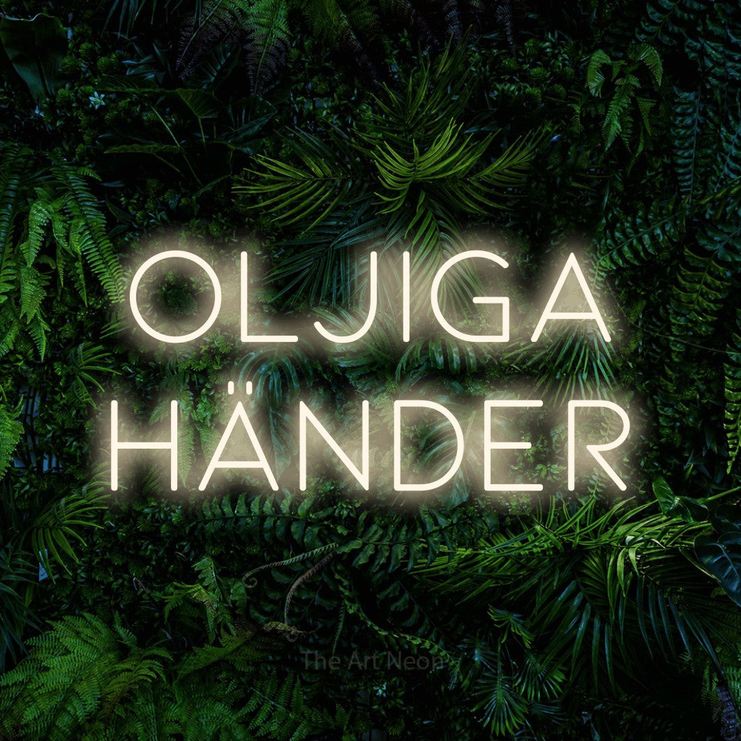 LED neon sign reading “oljiga händer”, arranged in 2 lines.