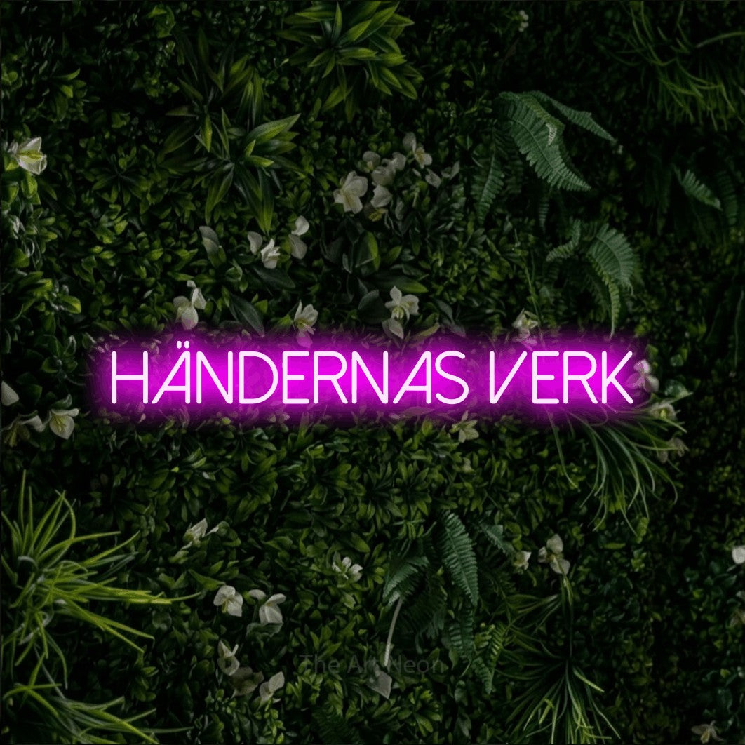 LED neon sign reading “HÄNDERNAS VERK”, arranged in a single line.