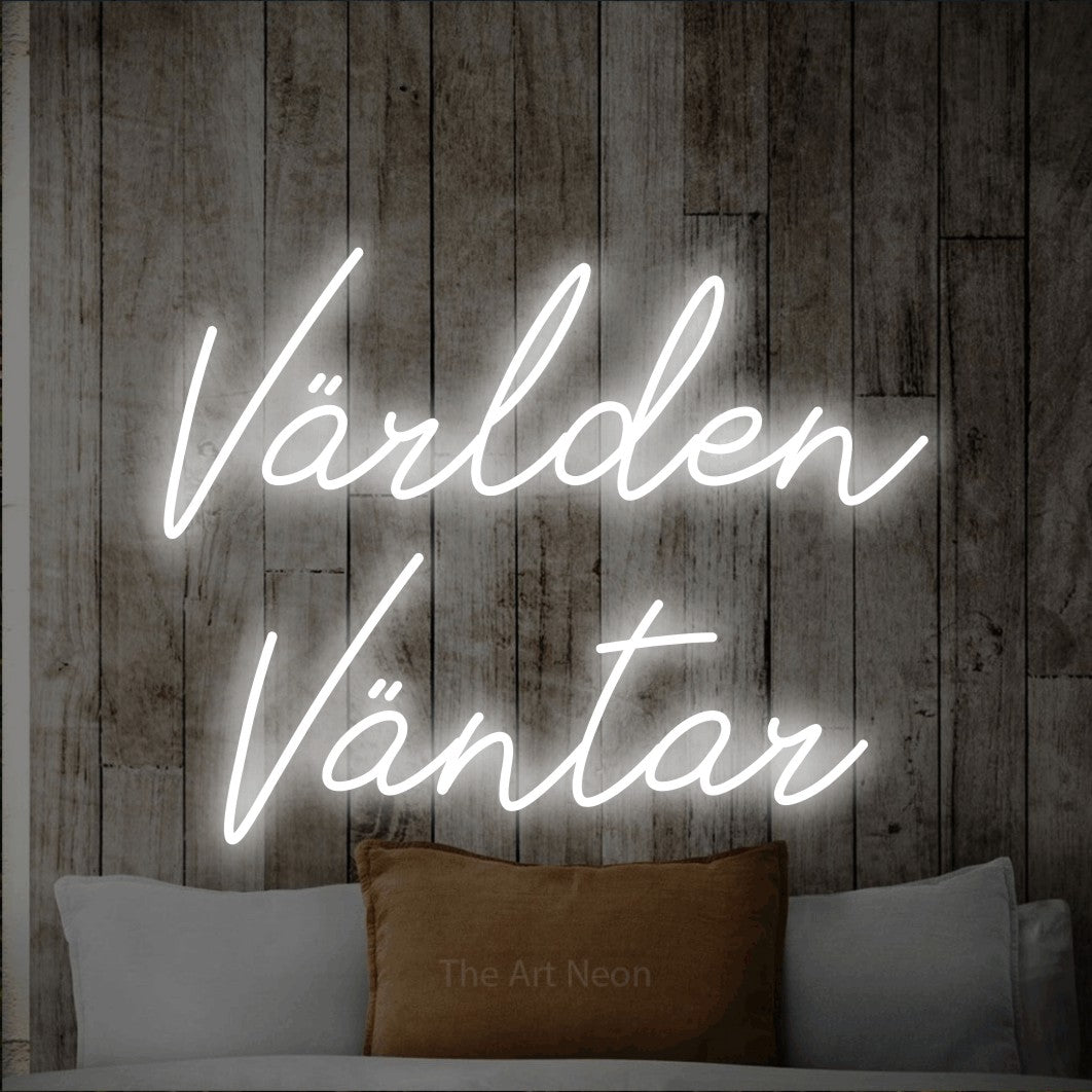 LED neon sign reading “Världen Väntar”, arranged in 2 lines.