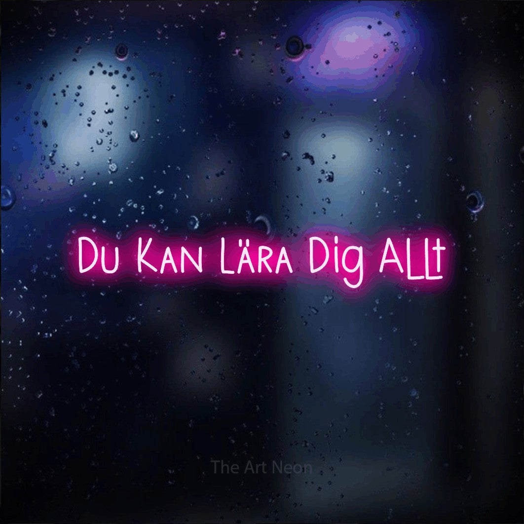 LED neon sign reading “Du Kan Lära Dig Allt”, arranged in a single line.