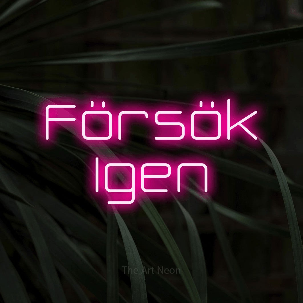 LED neon sign reading “Försök Igen”, arranged in 2 lines.