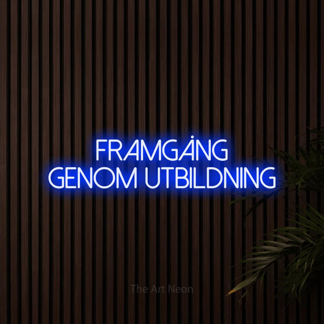 LED neon sign reading “framgång genom utbildning”, arranged in 2 lines.