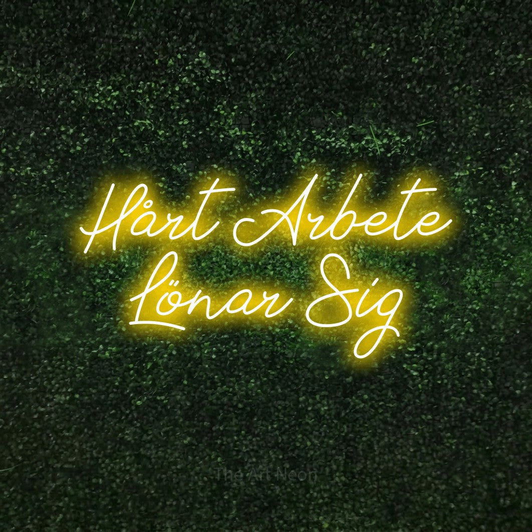 LED neon sign reading “Hårt Arbete Lönar Sig”, arranged in 2 lines.