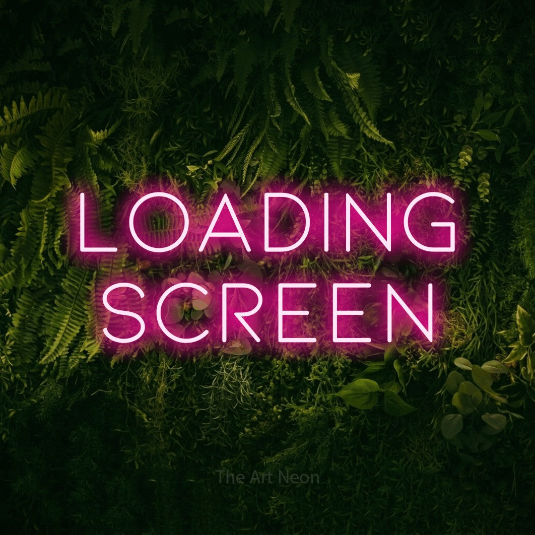 LED neon sign reading “LOADING SCREEN”, arranged in 2 lines.