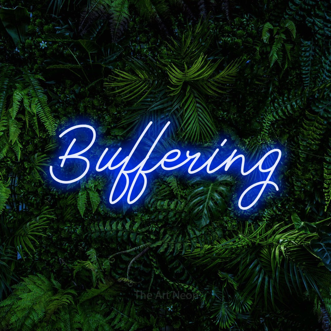 LED neon sign reading “Buffering”, arranged in a single line.