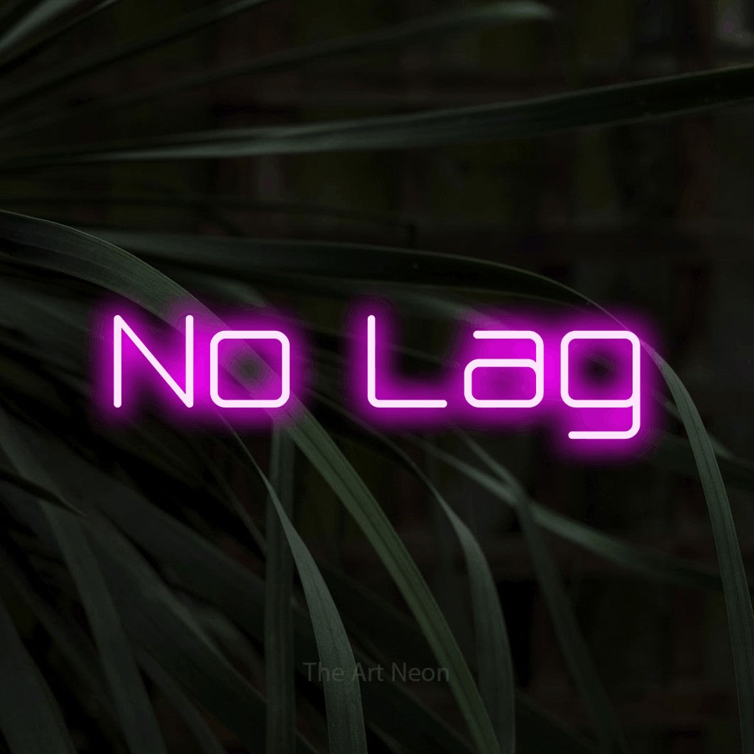 LED neon sign reading “No Lag”, arranged in a single line.